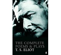 The Complete Poems and Plays of T. S. Eliot
