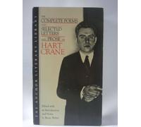 Complete Poems and Selected Letters and Prose of Hart Crane