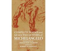 Complete Poems and Selected Letters of Michelangelo
