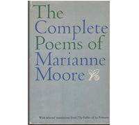Complete Poems of Marianne Moore 1ST Edition