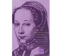 Complete Poetry and Prose: A Bilingual Edition (The Other Voice in Early Modern Europe)