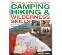 Complete Practical Guide to Camping, Hiking & Wilderness Skills