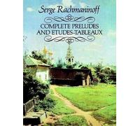 Complete Preludes and Etudes-Tableaux (Dover Music for Piano) by Rachmaninoff, Serge, Classical Piano Sheet Music (1988) Paperback