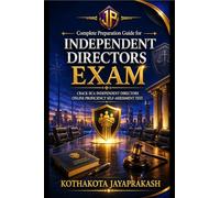 Complete Preparation Guide for Independent Directors Exam: Crack IICA Independent Directors Online Proficiency self-assessment Test