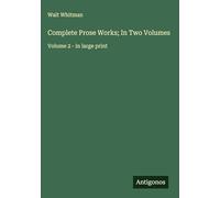 Complete Prose Works; In Two Volumes: Volume 2 - in large print