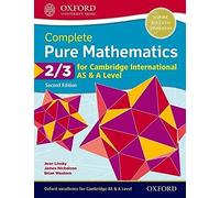 Complete Pure Mathematics 2 & 3 for Cambridge International AS & A Level: (2nd Revised edition)