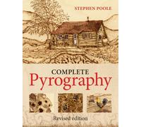 Complete Pyrography : Revised Edition
