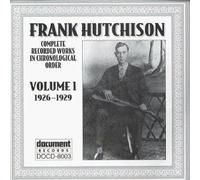 Complete Recorded Works, Vol. 1 by Frank Hutchison (1997-03-18)
