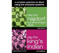 Complete Repertoire for Black Using the Sharpest Systems: Play the Najdorf: Scheveningen Style / Play the King's Indian: A Complete Repertoire for Black