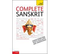Complete Sanskrit: A Comprehensive Guide to Reading and Understanding Sanskrit, with Original Texts (Teach Yourself Complete Courses)
