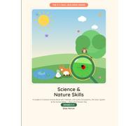 Complete Science & Nature Skills, Grades K-5: Animals, Habitats & Seasons to Ecosystems, the Solar System & the Human Body - A Graduated Workbook with ... Answer Key (The K-5 Skill Builders Series)