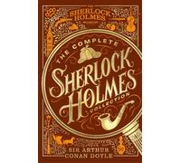 COMPLETE SHERLOCK HOLMES COLLECTION By CONAN DOYLE, ARTHUR (Hardcover)