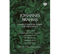 Complete Shorter Works for Solo Piano (Dover Classical Piano Music)