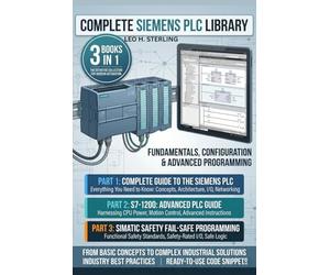 Complete Siemens PLC Library - Vol. 1: Fundamentals, Configuration & Advanced Programming