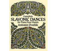 Complete Slavonic Dances - Piano Four Hands. (Dover Classical Piano Music: Four Hands)