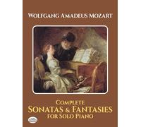 Complete Sonatas and Fantasies for Solo Piano