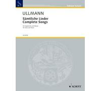 Complete Songs voice and piano Ullmann Schott Music Paperback