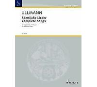 Complete Songs voice and piano Viktor Ullmann Schott Music