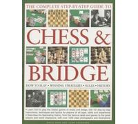 Complete Step-by-step Guide to Chess & Bridge