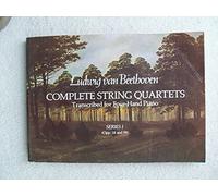 Complete String Quartets Transcribed for Four-Hand Piano, Series 1