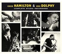 Complete Studio Recordings + 7 Bonus Tracks by CHICO / DOLPHY,ERIC HAMILTON