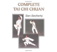 Complete Tai Chi Chuan by Docherty, Dan ( 1997 )