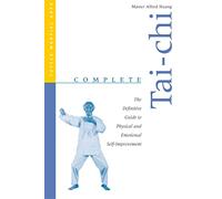 Complete Tai-chi: The Definitive Guide to Physical and Emotional Self-development