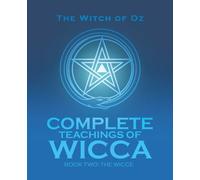 Complete Teachings of Wicca: Book Two, The Wicce
