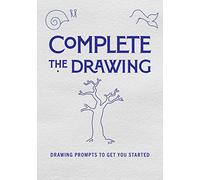 Complete the Drawing: Drawing Prompts to Get You Started (20) (Creative Keepsakes)