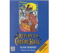 Complete & Unabridged (Return to Creepe Hall)