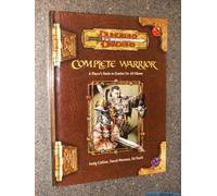 Complete Warrior: A Player's Guide to Combat for All Classes (Dungeons & Dragons)