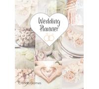 Complete Wedding Planner - All you need for organizing the perfect modern Wedding: Essential Planning Tools, Checklists, Seating Chart Templates and many more, 130 pages 8.5x11 in