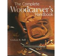 COMPLETE WOODCARVERS HANDBOOK
