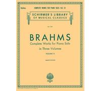 Complete Works for Piano Solo - Volume 3: Schirmer Library of Classics Volume 1730 Piano Solo (Schirmer's Library of Musical Classics)