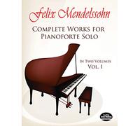 Complete Works for Pianoforte Solo: 001: In Two Volumes: 1 (Dover Classical Piano Music)