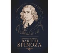 Complete Works of Baruch Spinoza (Grapevine Edition)