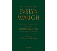 Complete Works of Evelyn Waugh: Robbery Under Law: Volume 24 (The Complete Works of Evelyn Waugh)