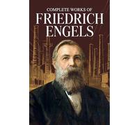Complete Works of Friedrich Engels (Grapevine Edition)