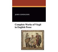 Complete Works of Virgil in English Prose