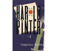 Complete Works: One : The Birthday Party/the Room/the Dumb Waiter/a Slight Ache/a Night Out/the Black and White/the Examination: 1 (Pinter, Harold)