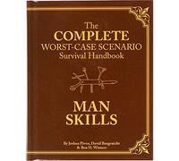 Complete Worst-Case Scenario Survival Handbook: Man Skills