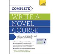 Complete Write a Novel Course: Teach Yourself