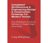 Completed Architectural & Engineering Design & Construction Drawings for Modern Homes: Four (4) Bedroom & Five (5) Bathroom U Shaped Single Story House