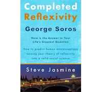 Completed Reflexivity: George Soros, here is the answer to your life's greatest question