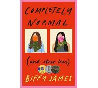 Completely Normal: (And Other Lies)