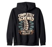 Completely Screwed Spinal Fusion Recovery Humor Zip Hoodie