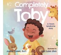 Completely Toby: A Down Syndrome Story