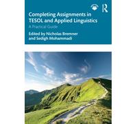Completing Assignments in TESOL and Applied Linguistics : A Practical Guide