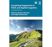 Completing Assignments in TESOL and Applied Linguistics: A Practical Guide