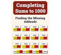 Completing Sums to 1000: Finding the Missing Addends